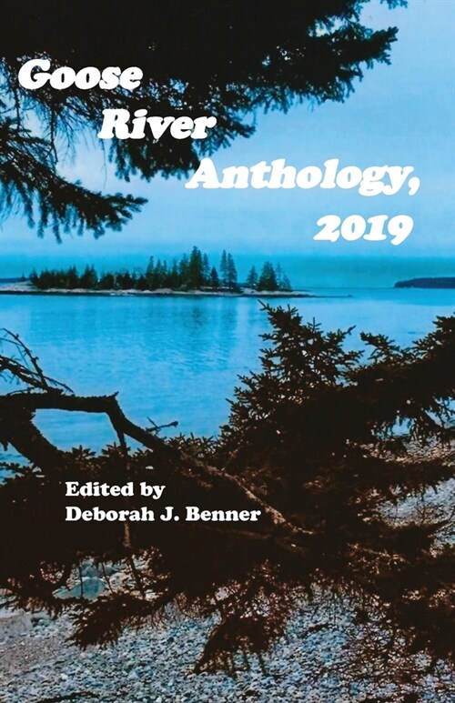 Goose River Anthology, 2019 (Paperback)