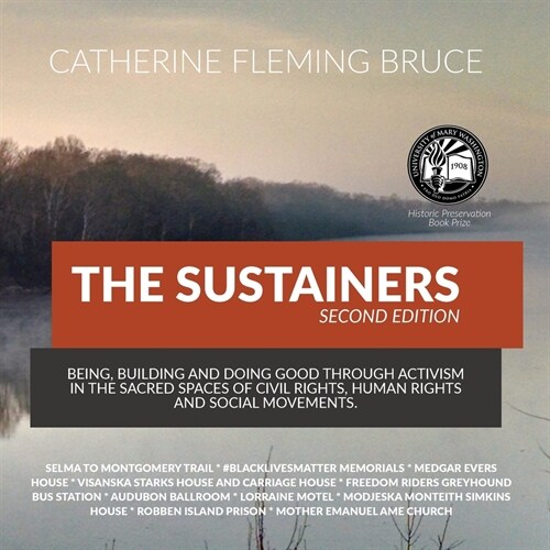 The Sustainers: Being, Building and Doing Good through Activism in the Sacred Spaces of Civil Rights, Human Rights and Social Movement (Paperback, 2)