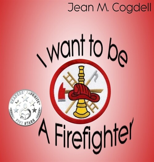 I Want to be a Firefighter (Hardcover)