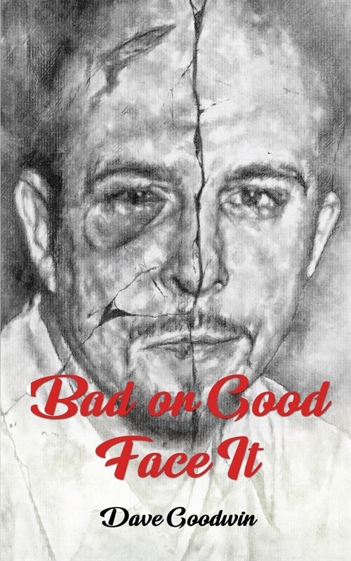 Bad or Good Face It (Paperback)