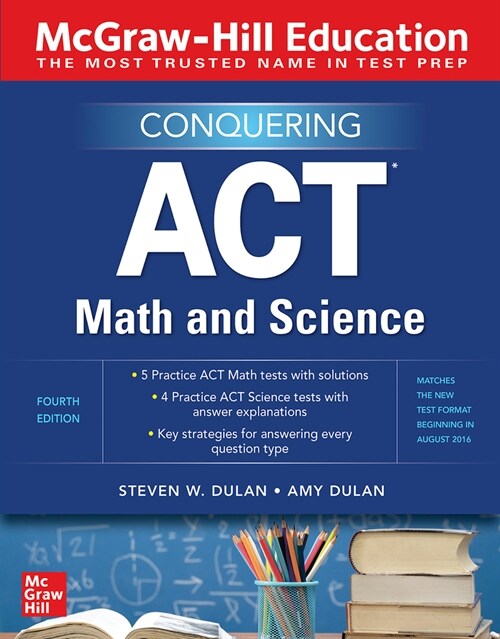 McGraw-Hill Education Conquering ACT Math and Science, Fourth Edition (Paperback, 4)
