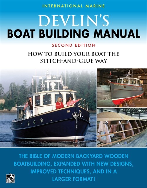 Devlins Boat Building Manual: How to Build Your Boat the Stitch-And-Glue Way, Second Edition (Paperback, 2)