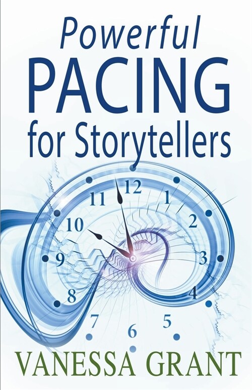 Powerful Pacing for Storytellers (Paperback)