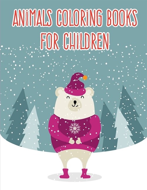 Animals coloring books for children: An Adult Coloring Book with Loving Animals for Happy Kids (Paperback)