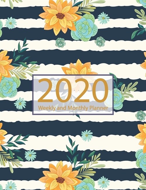 2020 Planner Weekly and Monthly: Jan 1, 2020 to Dec 31, 2020: Weekly & Monthly Planner + Calendar Views - Inspirational Quotes and Watercolor Floral D (Paperback)