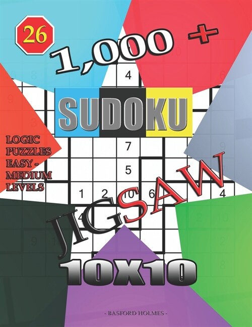 1,000 + sudoku jigsaw 10x10: Logic puzzles easy - medium levels (Paperback)