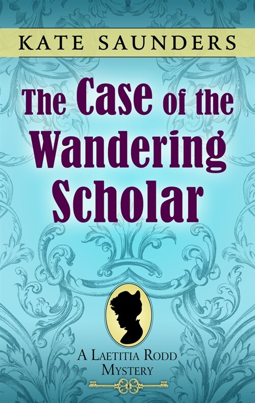 The Case of the Wandering Scholar (Library Binding)