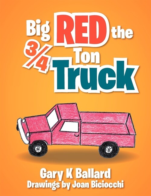 Big Red The 3/4 Ton Truck (Paperback)