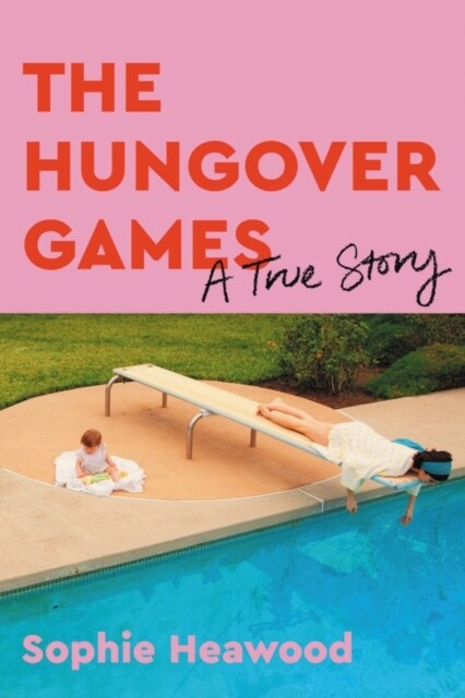 The Hungover Games: A True Story (Hardcover)