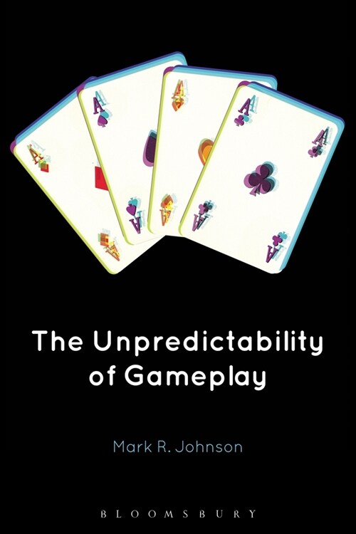 The Unpredictability of Gameplay (Paperback)