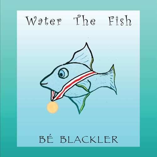 Water The Fish (Paperback)