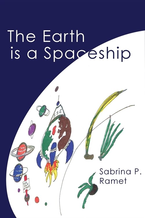 The Earth Is a Spaceship: Sabrina Ramets wackiest, wittiest, and wildest verses (Paperback)
