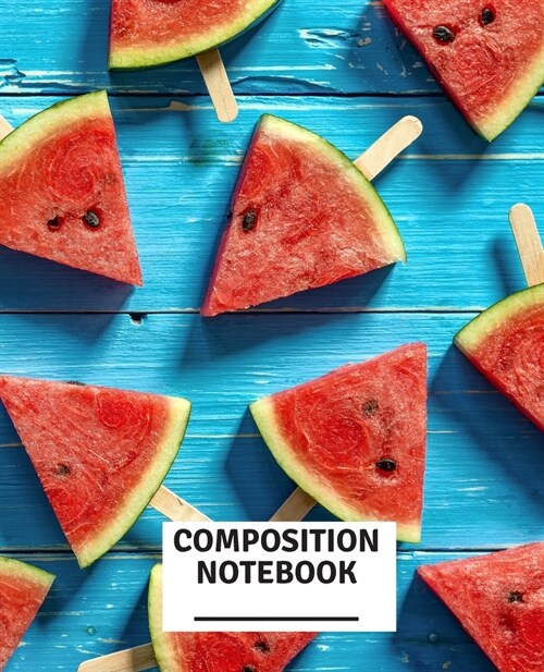 Composition Notebook: Watermelon themed wide ruled composition notebook (Paperback)