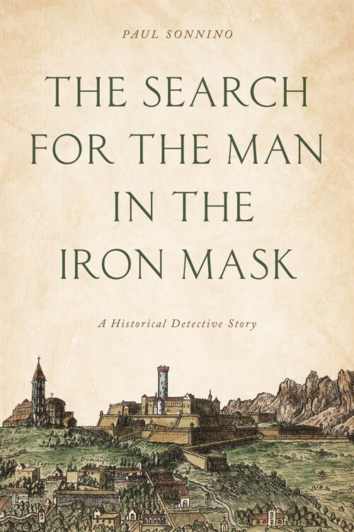 The Search for the Man in the Iron Mask: A Historical Detective Story (Paperback)