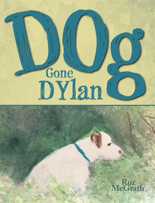 Dog Gone Dylan (Hardcover)