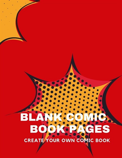 Create Your Own Comic Book: Blank comic book pages - Artist (Paperback)