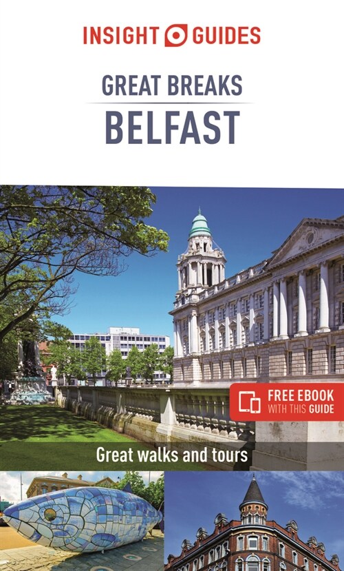 Insight Guides Great Breaks Belfast (Travel Guide with Free eBook) (Paperback, 4 Revised edition)