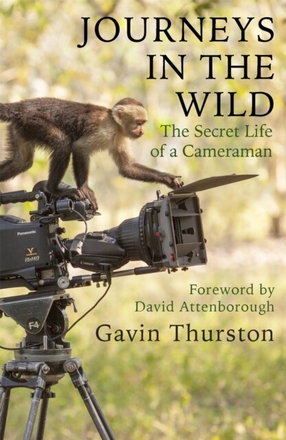Journeys in the Wild : The Secret Life of a Cameraman (Paperback)