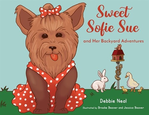 Sweet Sofie Sue And Her Backyard Adventures (Paperback)