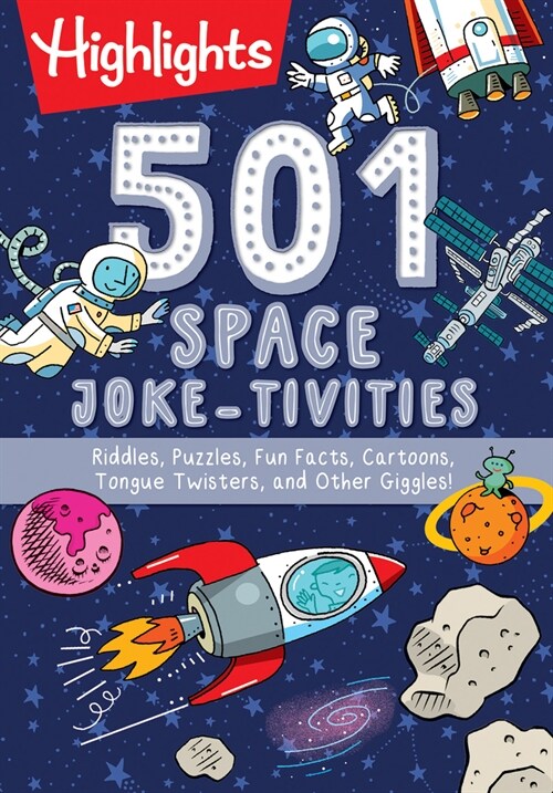 501 Space Joke-Tivities: Riddles, Puzzles, Fun Facts, Cartoons, Tongue Twisters, and Other Giggles! (Paperback)