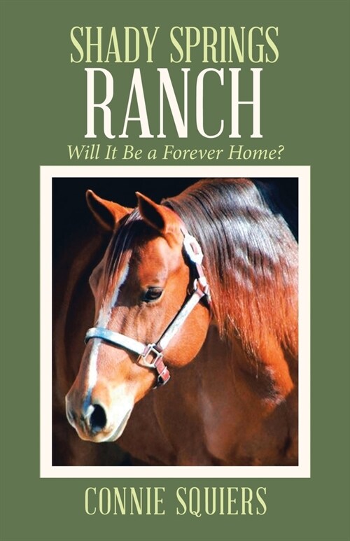 Shady Springs Ranch: Will It Be a Forever Home? (Paperback)