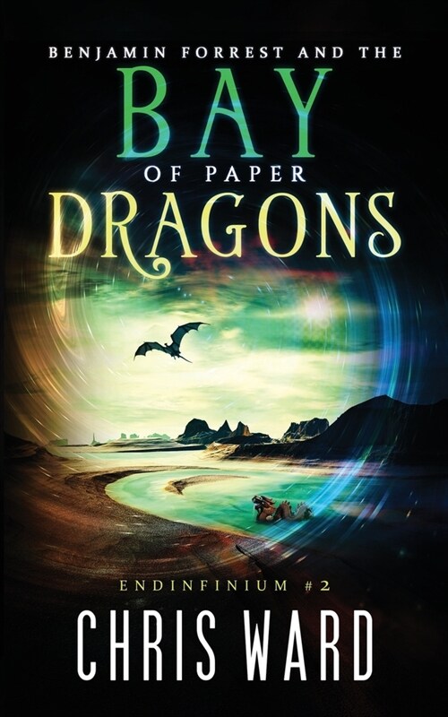 Benjamin Forrest and the Bay of Paper Dragons (Paperback)