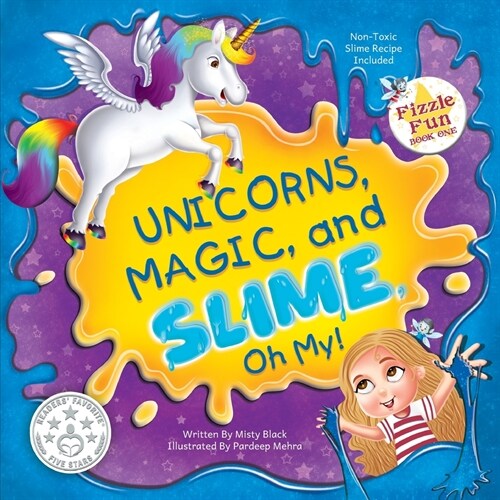 Unicorns, Magic and Slime, Oh My! (Paperback)