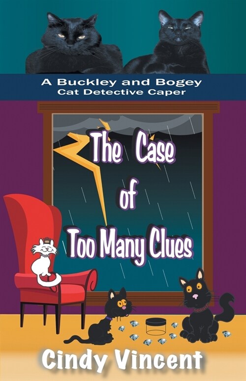 The Case of Too Many Clues (A Buckley and Bogey Cat Detective Caper) (Paperback)