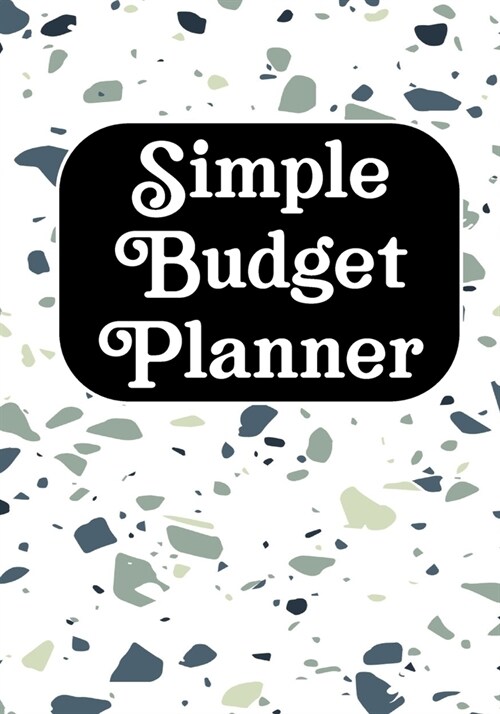 Simple Budget Planner: Simple Budget Planner Workbook, Bill Payment Log, Debt Tracking Organizer With Income Expenses Tracker, Savings, Perso (Paperback)