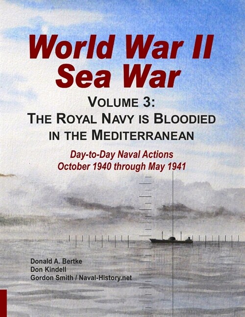 World War II Sea War, Volume 3: The Royal Navy is Bloodied in the Mediterranean (Paperback)