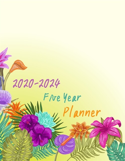 2020-2024 Five Year Planner: Daily Planner Five Year, Agenda Schedule Organizer Logbook and Journal Personal, 60 Months Calendar, 5 Year Appointmen (Paperback)