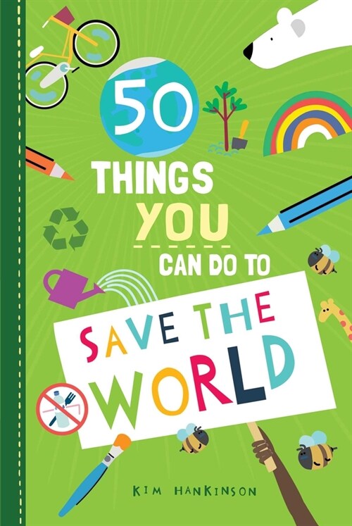 50 Things You Can Do to Save the World (Hardcover)