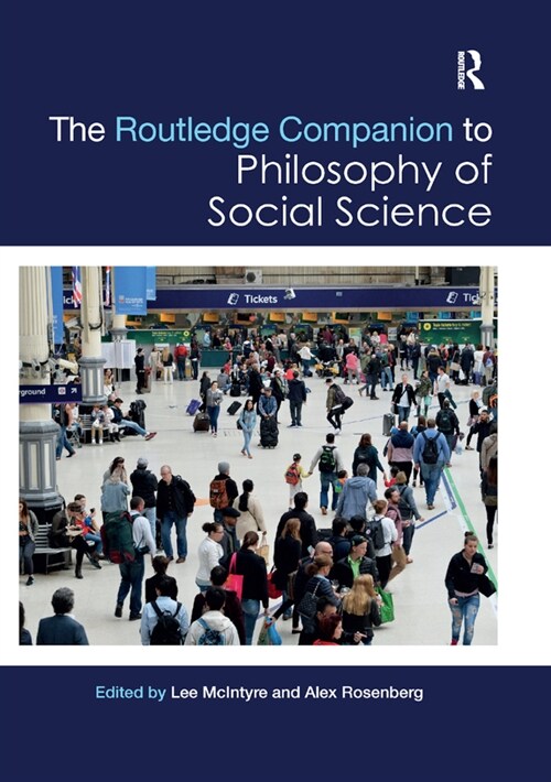 The Routledge Companion to Philosophy of Social Science (Paperback)