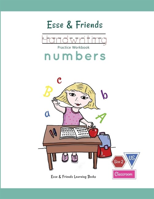 Esse & Friends Handwriting Practice Workbook Numbers: 123 Number Tracing Size 2 Practice lines Ages 3 to 5 Preschool, Kindergarten, Early Primary Scho (Paperback)