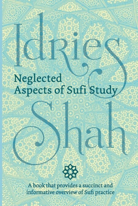 Neglected Aspects of Sufi Study (Pocket Edition) (Paperback)