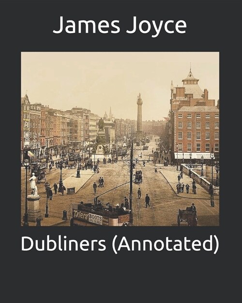 Dubliners (Annotated) (Paperback)