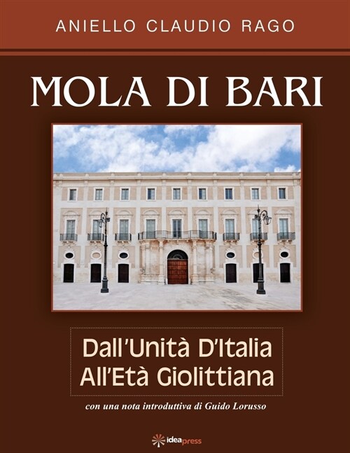 Mola Di Bari: DallUnit?dItalia allet?Giolittiana (Paperback)