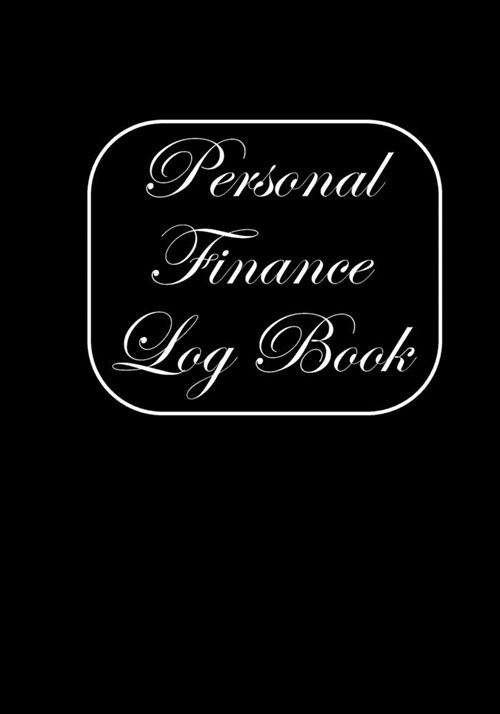 Personal Finance Log Book: Personal Finance Planner Organizer for Debt Free Money Management Income expense and Savings log book (Paperback)