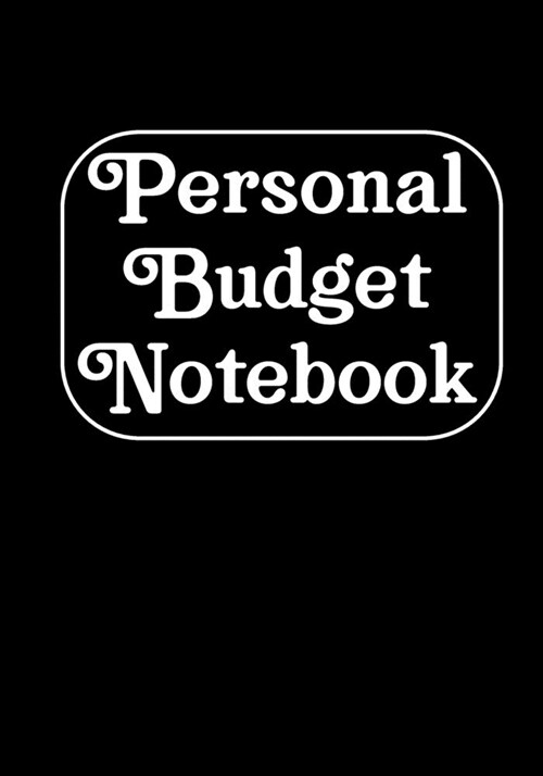 Personal budget Notebook: Simple Budget Planner Workbook, Bill Payment Log, Debt Tracking Organizer With Income Expenses Tracker, Savings, Perso (Paperback)