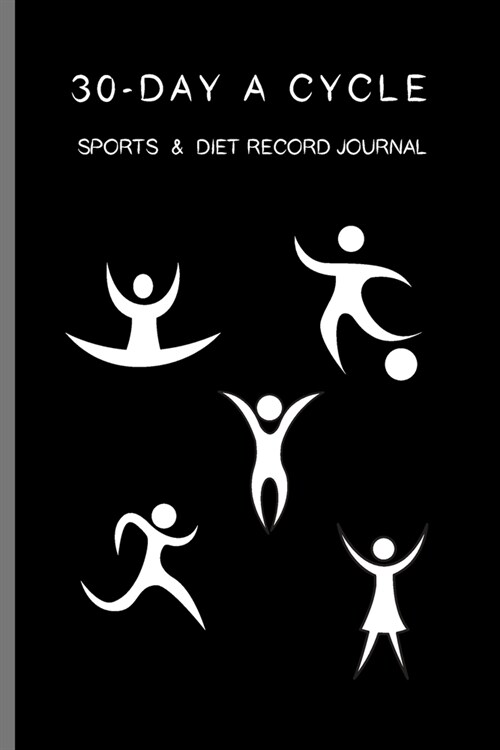 30-day A Cycle, Sports & Diet Record Journal: Self-view for 10 minutes everyday (Paperback)