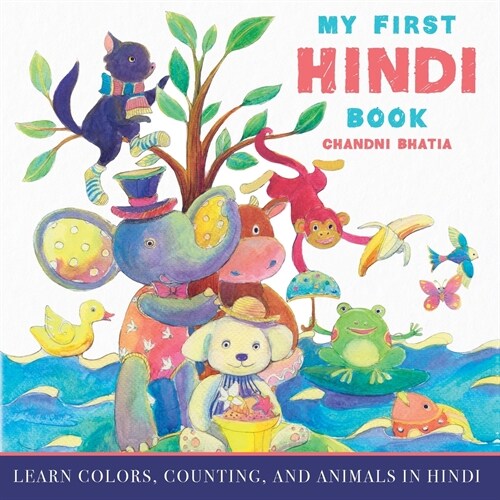 My First Hindi Book: Learn Colors, Counting, and Animals in Hindi (Paperback)