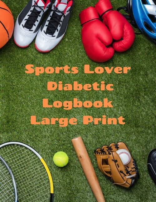 Sports Lover Diabetic Logbook: Large Print (Paperback)