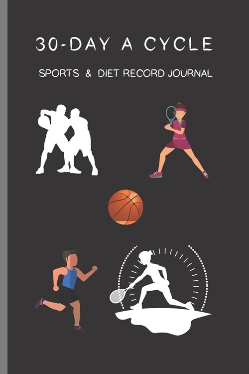 30-day A Cycle, Sports & Diet Record Journal: Self-view for 10 minutes everyday (Paperback)