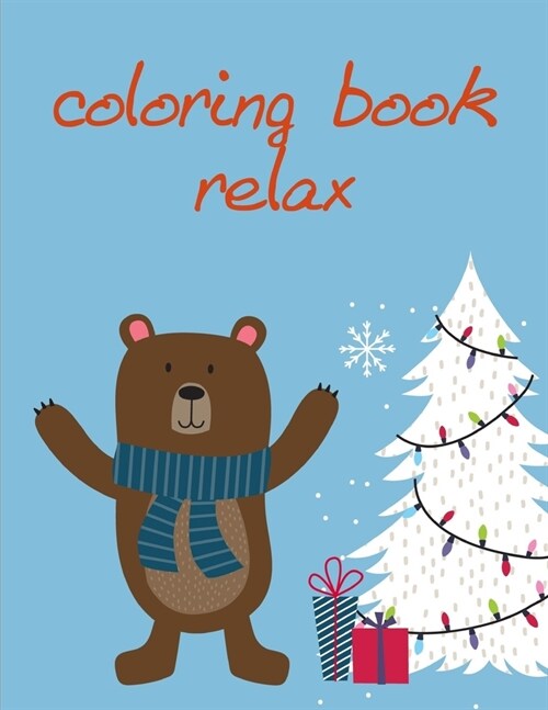 coloring book relax: Coloring Pages Christmas Book, Creative Art Activities for Children, kids and Adults (Paperback)