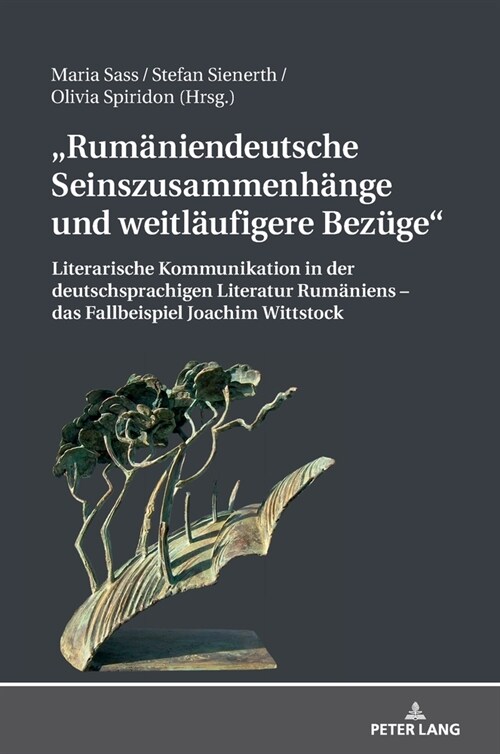 Rumaeniendeutsche Seinszusammenhaenge Und Weitlaeufigere Bezuege: Literarische Kommunikation in Der Deutschsprachigen Literatur Rumaeniens - Das Fallb (Hardcover)