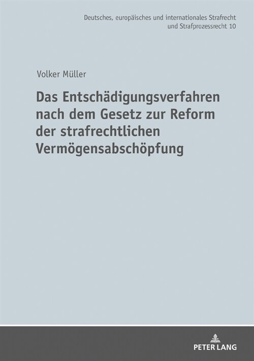 Das Entschaedigungsverfahren Nach Dem Gesetz Zur Reform Der Strafrechtlichen Vermoegensabschoepfung (Hardcover)