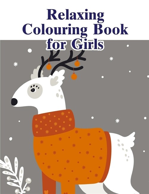 Relaxing Colouring Book for Girls: Christmas Book from Cute Forest Wildlife Animals (Paperback)