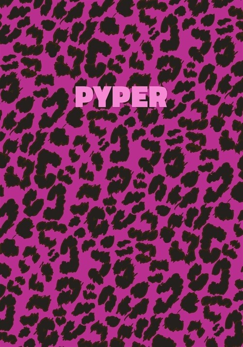 Pyper: Personalized Pink Leopard Print Notebook (Animal Skin Pattern). College Ruled (Lined) Journal for Notes, Diary, Journa (Paperback)