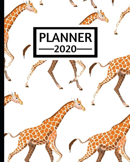 2020 Planner: Giraffe Planner, 1-Year Daily, Weekly and Monthly Organizer With Calendar, Gifts For Giraffe Lovers, Women, Men, Adult (Paperback)