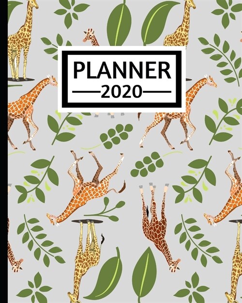 2020 Planner: Giraffe Planner, 1-Year Daily, Weekly and Monthly Organizer With Calendar, Gifts For Giraffe Lovers, Women, Men, Adult (Paperback)